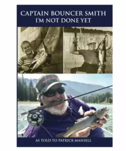 Capt. Harry's Fishing Supply Clothing & Gifts Captain Bouncer Smith I'm Not Done Yet Book