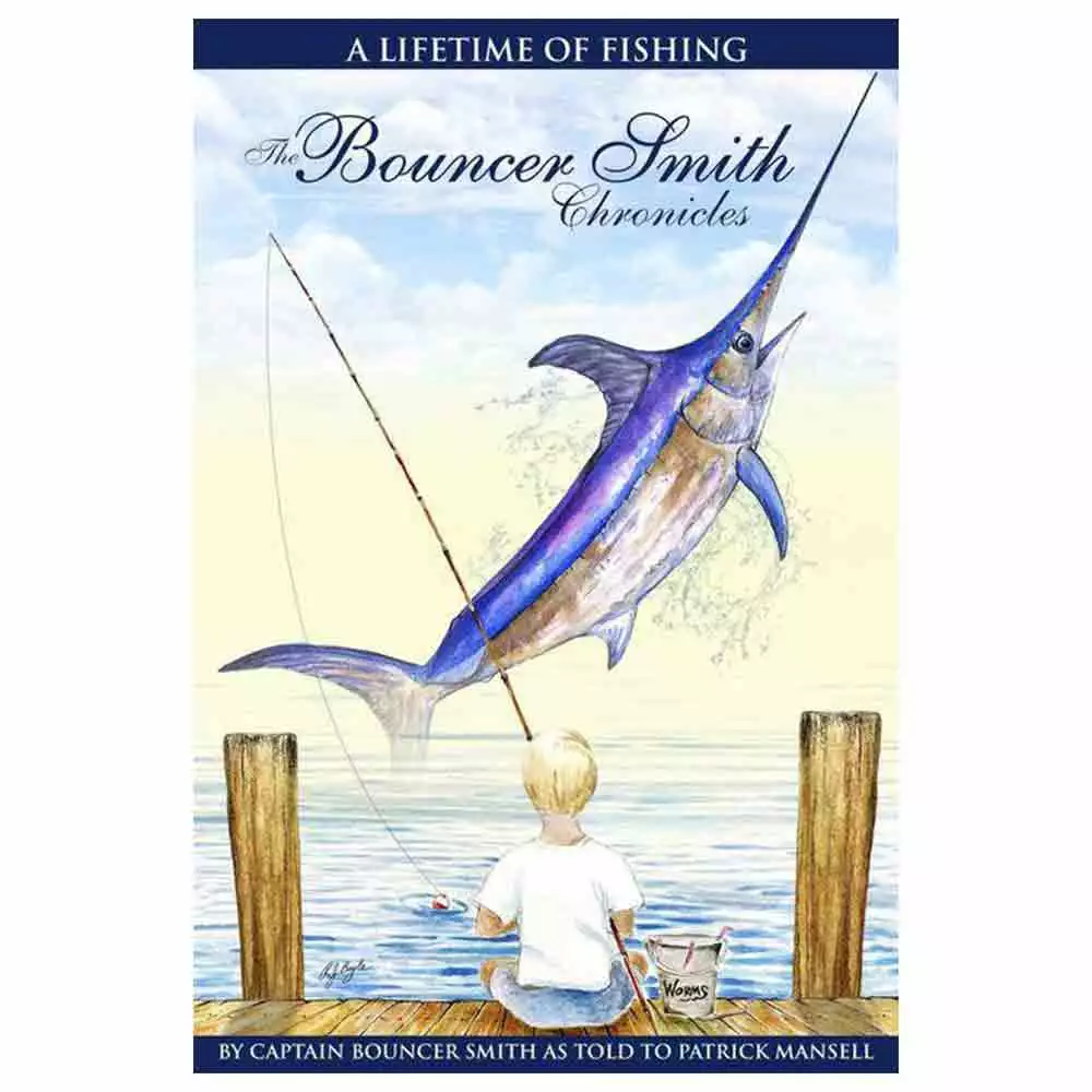 Capt. Harry' The Bouncer Smith Chronicles: A Lifetime Of Fishing Book Fishing 3 Capt. Harry's Fishing Supply The Bouncer Smith Chronicles: A Lifetime Of Fishing Book